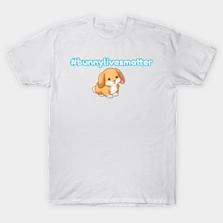 #bunnylivesmatter T-Shirt